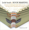 LITTLE BOOK OF BOOK MAKING : TIMELESS TE