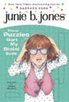 JUNIE B.'S THESE PUZZLES HURT MY BRAIN!