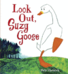 LOOK OUT  SUZY GOOSE