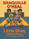 LITTLE SHAQ TAKES A CHANCE