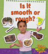 IS IT SMOOTH OR ROUGH?