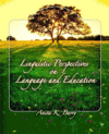 LINGUISTIC PERSPECTIVES ON LANGUAGE & ED