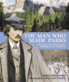 MAN WHO MADE PARKS : THE STORY OF PARKBU