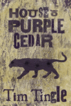 HOUSE OF PURPLE CEDAR