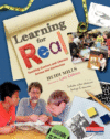 LEARNING FOR REAL : TEACHING CONTENT AND LITERACY