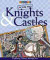 KNIGHTS & CASTLES : EXPLORING HISTORY TH
