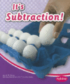 IT'S SUBTRACTION!