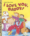 I LOVE YOU  DADDY