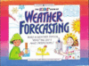 KID'S BOOK OF WEATHER FORECASTING : BUIL