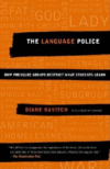LANGUAGE POLICE : HOW PRESSURE GROUPS RE