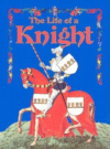 LIFE OF A KNIGHT