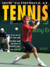 HOW TO IMPROVE AT TENNIS