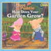 How Does Your Garden Grow? (Toot and Puddle)