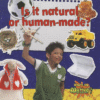 IS IT NATURAL OR HUMAN-MADE?