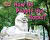 HOW DO PEOPLE USE ROCKS?