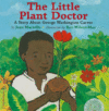 LITTLE PLANT DOCTOR : A STORY ABOUT GEOR
