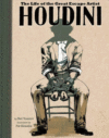 HOUDINI : THE LIFE OF THE GREAT ESCAPE A