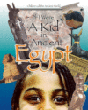 IF I WERE A KID IN ANCIENT EGYPT