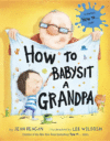 HOW TO BABYSIT A GRANDPA