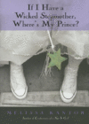 IF I HAVE A WICKED STEPMOTHER  WHERE'S M