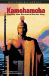 KAMEHAMEHA BOY WHO BECAME WARRIOR KING