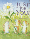JUST FOR YOU!