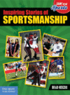 INSPIRING STORIES OF SPORTSMANSHIP