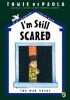 I'M STILL SCARED : WAR YEARS