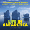 Life in Antarctica - Geography Lessons for 3rd Gr