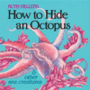 HOW TO HIDE AN OCTOPUS & OTHER SEA CRE
