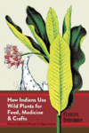 HOW INDIANS USE WILD PLANTS FOR FOOD  ME