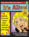 IT'S ALIVE : MATH LIKE YOU'VE NEVER KNOW