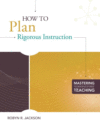 HOW TO PLAN RIGOROUS INSTRUCTION