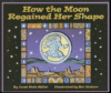 How The Moon Regained Her Shape (HC)