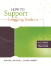 HOW TO SUPPORT STRUGGLING STUDENTS