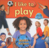 I LIKE TO PLAY