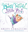IT'S A BIG WORLD  LITTLE PIG!