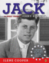 JACK : EARLY YEARS OF JOHN F. KENNED