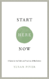 Start Here Now: An Open-Hearted Guide to the Path