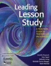 LEADING LESSON STUDY : A PRACTICAL GUIDE