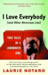 I LOVE EVERYBODY (AND OTHER ATROCIOUS LI