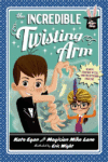 INCREDIBLE TWISTING ARM