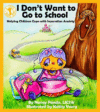 I DON'T WANT TO GO TO SCHOOL : HELPING C
