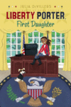 LIBERTY PORTER  FIRST DAUGHTER