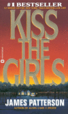 Kiss The Girls (Alex Cross Novels)