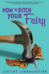 HOW TO DITCH YOUR FAIRY