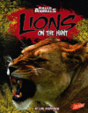 LIONS : ON THE HUNT