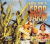LIFE ON A CROP FARM