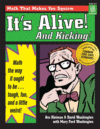 IT'S ALIVE AND KICKING: MATH THE WAY IT