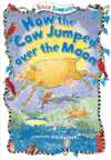 HOW THE COW JUMPED OVER THE MOON & OTH